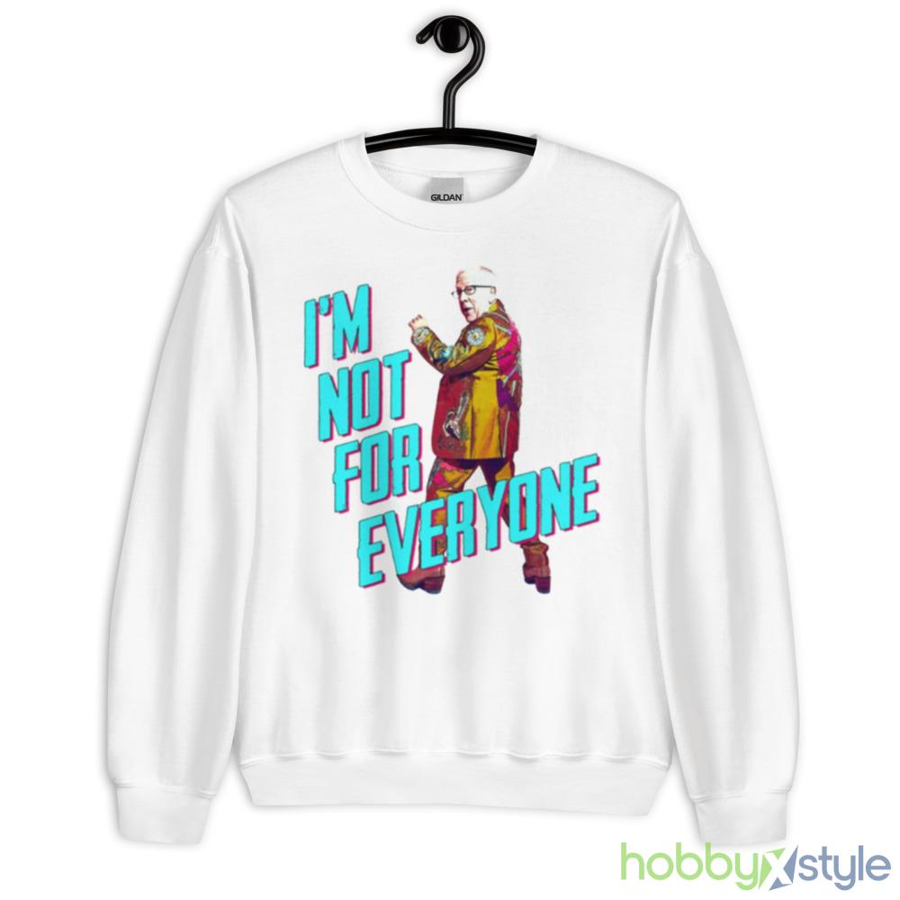 Leslie Jordan In I’m Not For Everyone By Brothers Osborne shirt - 18000 Unisex Heavy Blend Crewneck Sweatshirt