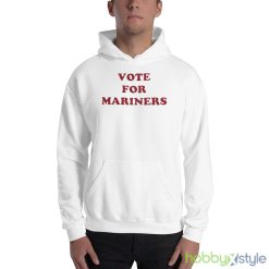 Seattle Mariners Vote For Mariners Shirt - 18500 Unisex Heavy Blend Hooded Sweatshirt