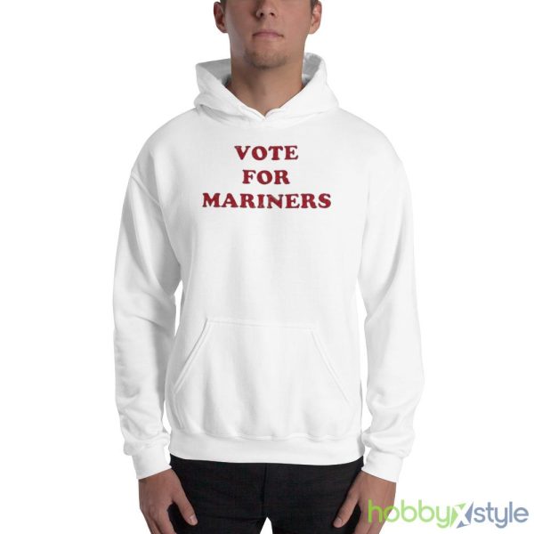 Seattle Mariners Vote For Mariners Shirt - 18500 Unisex Heavy Blend Hooded Sweatshirt