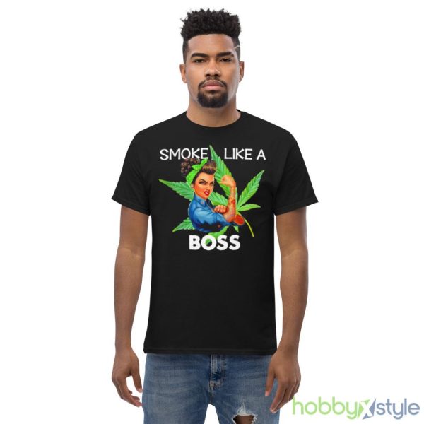 Smoke Like A Boss Woman Shirt - Men’s Classic Tee Gildan 5000