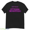 Written By Ottessa Moshfegh Shirt - G500 Men’s Classic T-Shirt