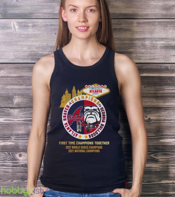Alanta Braves Georgia Bulldogs Champions First Time Together 2023 Shirt - Ladies Tank Top