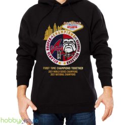 Alanta Braves Georgia Bulldogs Champions First Time Together 2023 Shirt - Men Black Hoodie
