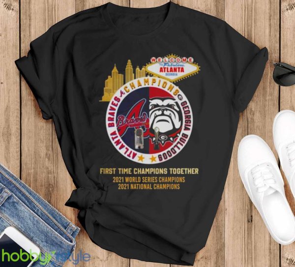 Alanta Braves Georgia Bulldogs Champions First Time Together 2023 Shirt - Black T-Shirt
