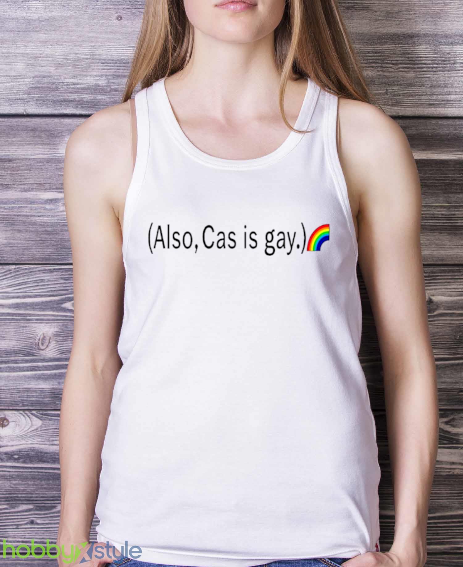Also cas is gay rainbow shirt - White Ladies Tank Top Also cas is gay rainbow shirt - White Ladies Tank Top