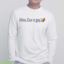 Also cas is gay rainbow shirt - White Sweatshirt