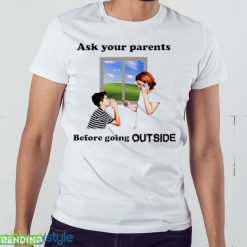 Ask Your Parents Before Going Offline Shirt - White Men T-Shirt