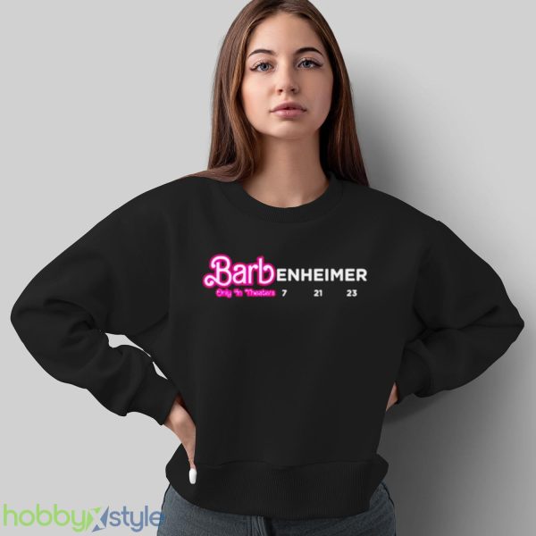Barbenheimer Movie Design Barbie Oppenheimer shirt - Sweatshirt