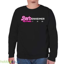 Barbenheimer Movie Design Barbie Oppenheimer shirt - Unisex Sweatshirt
