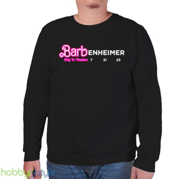 Barbenheimer Movie Design Barbie Oppenheimer shirt - Unisex Sweatshirt