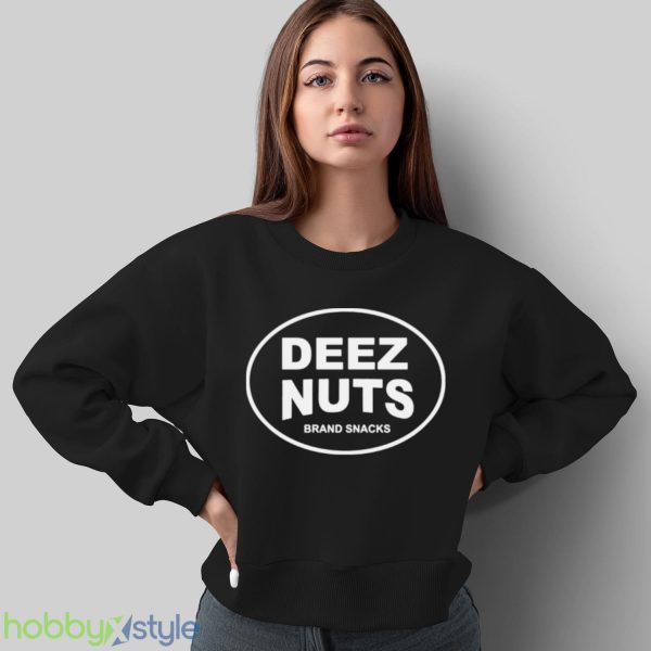 Brand Roasted Peanuts Deez Nuts shirt - Sweatshirt