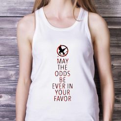 May The Odds The Hunger Games shirt - White Ladies Tank Top