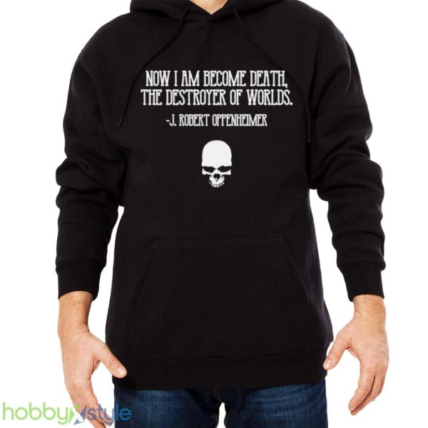Now I Am Become Death Destroyer Of Worlds J Robert Oppenheimer Cillian Murphy shirt Product Photo 4