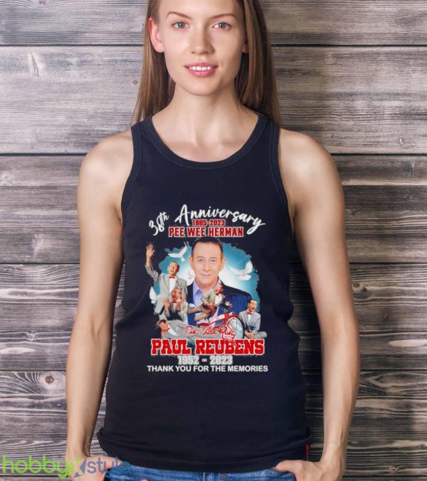 38th anniversary 1985 2023 Pee wee Herman Paul Reubens 1952 2023 thank you for the memories signature shirt - Ladies Tank Top