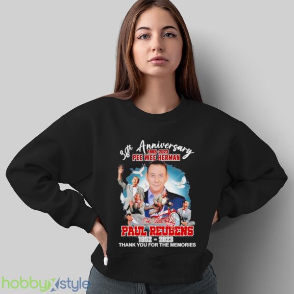 38th anniversary 1985 2023 Pee wee Herman Paul Reubens 1952 2023 thank you for the memories signature shirt - Sweatshirt
