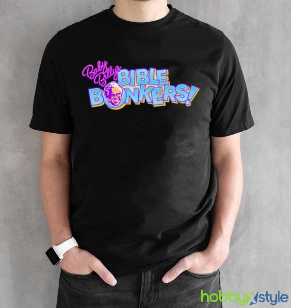 Baby Billy’s Bible Bonkers shirt - Black Unisex T-Shirt