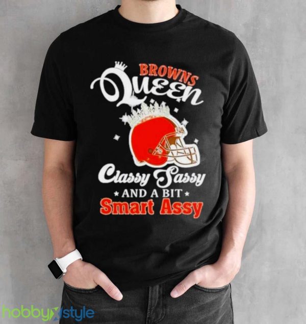 Browns Queen Classy Sassy And A Bit Smart Assy Helmet T Shirt - Black Unisex T-Shirt