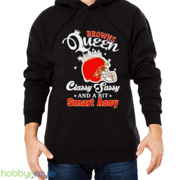 Browns Queen Classy Sassy And A Bit Smart Assy Helmet T Shirt - Men Black Hoodie