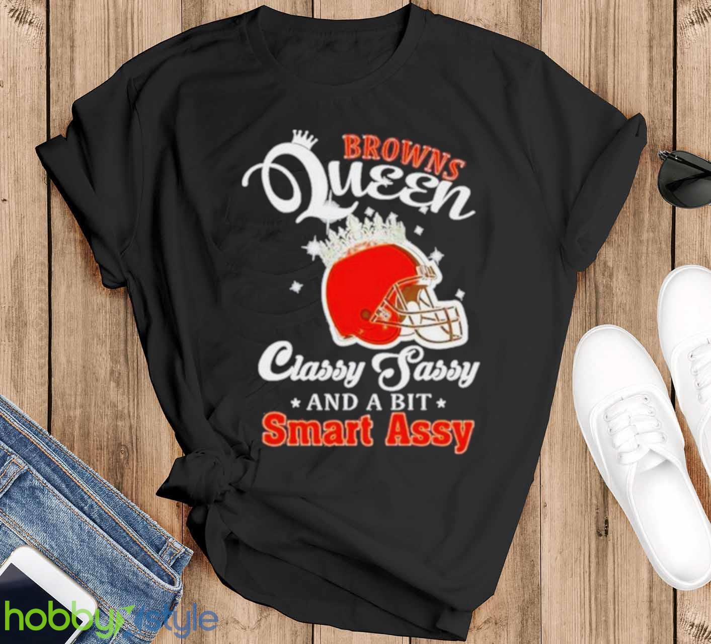 Browns Queen Classy Sassy And A Bit Smart Assy Helmet T Shirt - Black T-Shirt