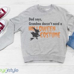 Dad Says Grandma Doesnt Need A Halloween Costume Boys Girls T Shirt Product Photo 3