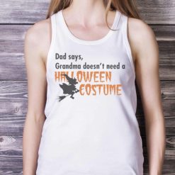 Dad Says Grandma Doesnt Need A Halloween Costume Boys Girls T Shirt Product Photo 5