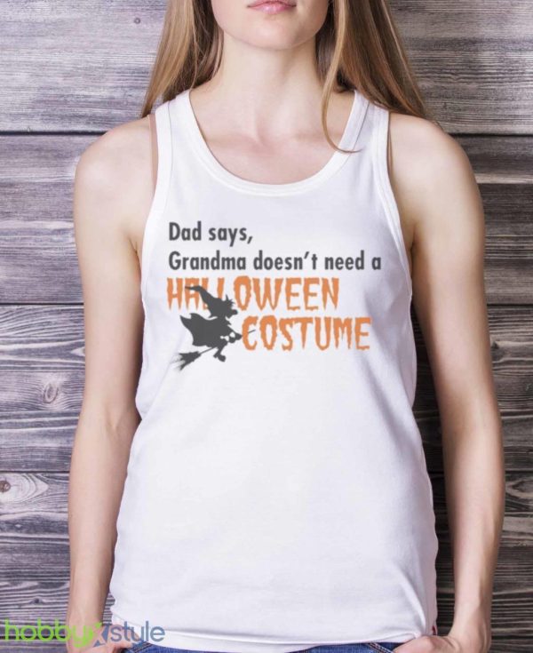 Dad Says Grandma Doesnt Need A Halloween Costume Boys Girls T Shirt Product Photo 5