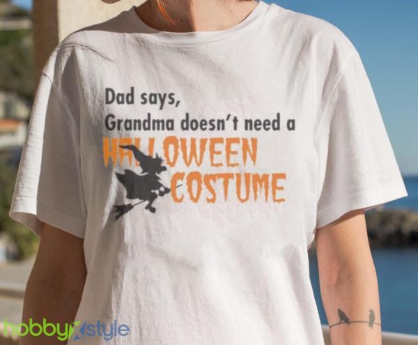 Dad Says Grandma Doesnt Need A Halloween Costume Boys Girls T Shirt Product Photo 7