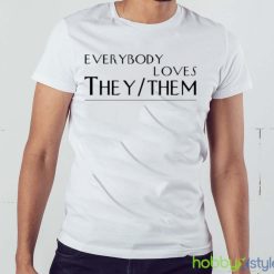 Everybody Loves They Them Shirt - White Men T-Shirt