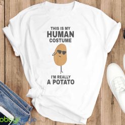 Funny This Is My Human Costume Im Really A Potato Halloween T Shirt Product Photo 6