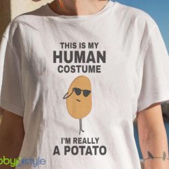Funny This Is My Human Costume Im Really A Potato Halloween T Shirt Product Photo 7