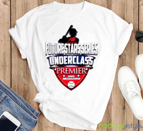 Future Stars Series Under Class Premier Powered By Program 15 Developing The Stars Of Tomorrow T shirt - T-SHIRT FLAT