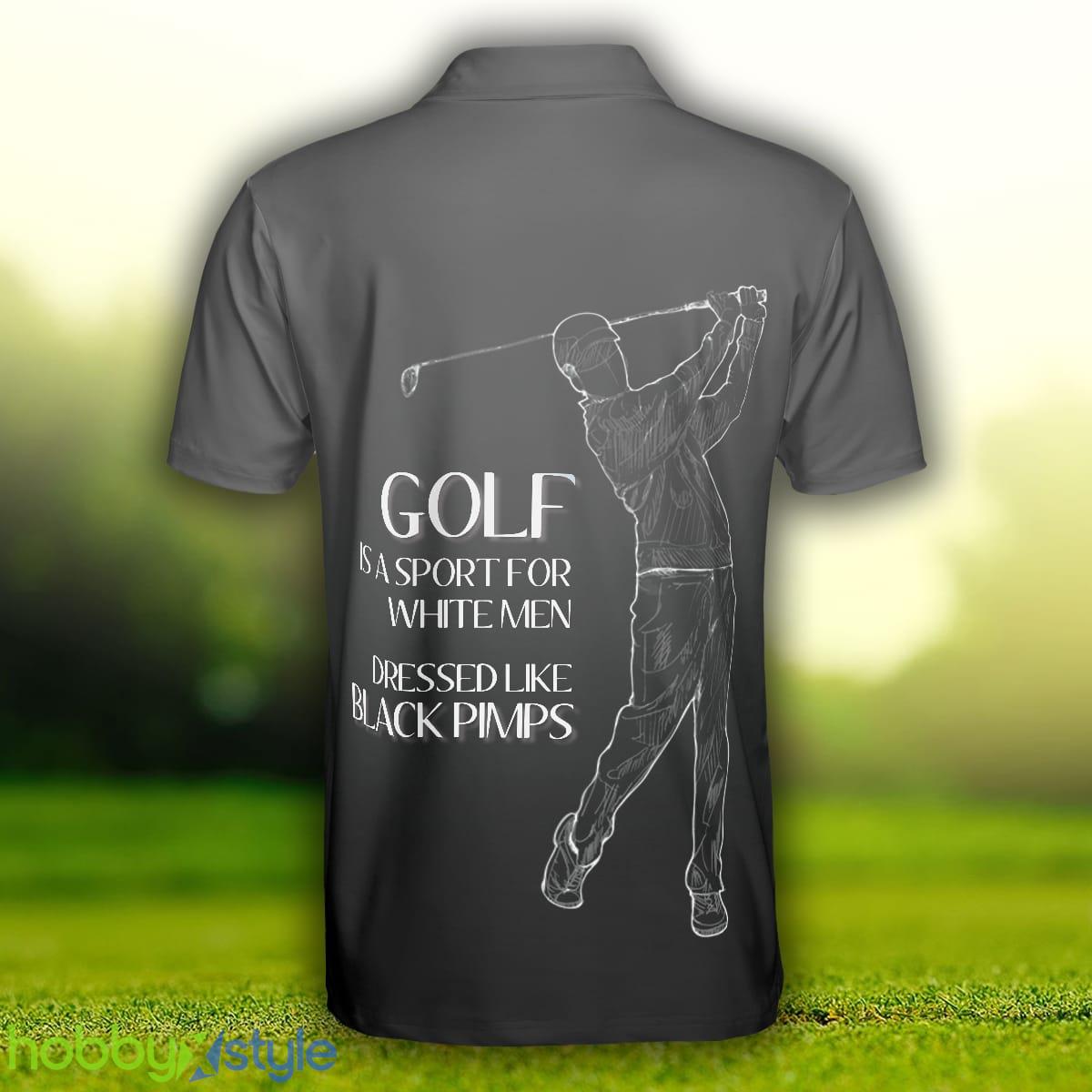 Golf Black Pimps , Funny White Men Golfing Polo Shirt For Men And Women - Golf Black Pimps Polo Shirt For Men, Funny White Men Golfing Polo Shirt_2