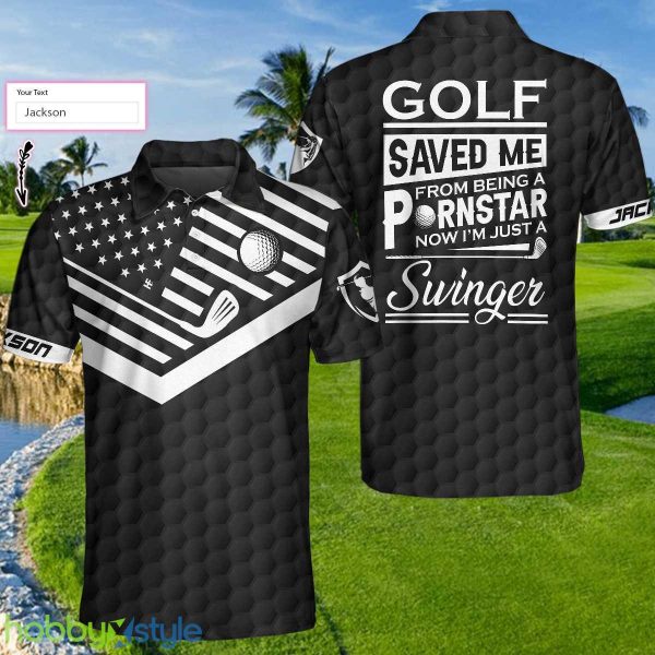 Golf Saved Me From Being A Pornstar, Funny American Flag Golf Shirt Polo Shirt Custom Name - Golf Saved Me From Being A Pornstar Custom Polo Shirt, Funny Personalized American Flag Golf Shirt For Men_1