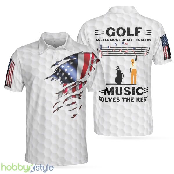 Golf Solves Most Of My Problems, American Flag, Golf Shirt For Music Lovers Polo Shirt - Golf Solves Most Of My Problems Polo Shirt, American Flag Polo Shirt, Golf Shirt For Music Lovers_1
