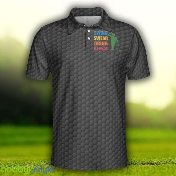 Golf Swing Swear Drink Repeat, Black Golf Ball Pattern Shirt For Male, Funny Golf Shirt With Sayings Polo Shirt - Golf Swing Swear Drink Repeat Polo Shirt, Black Golf Ball Pattern Shirt For Male, Funny Golf Shirt With Sayings_3