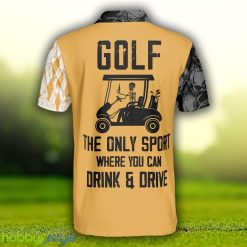 Golf The Only Sport Where You Can Drink & Drive, Skull Drinking For Golfers, Best Argyle Shirt Polo Shirt - Golf The Only Sport Where You Can Drink & Drive Polo Shirt, Skull Drinking Polo Shirt For Golfers, Best Argyle Shirt_2