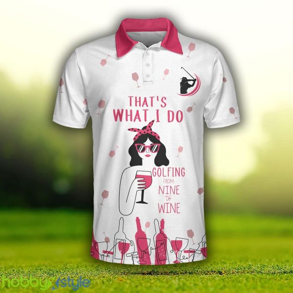 Golfing From Nine To Wine Short Sleeve, Pink Polo Shirt For Men And Women - Golfing From Nine To Wine Short Sleeve Polo Shirt, Pink Polo Shirt For Men_2