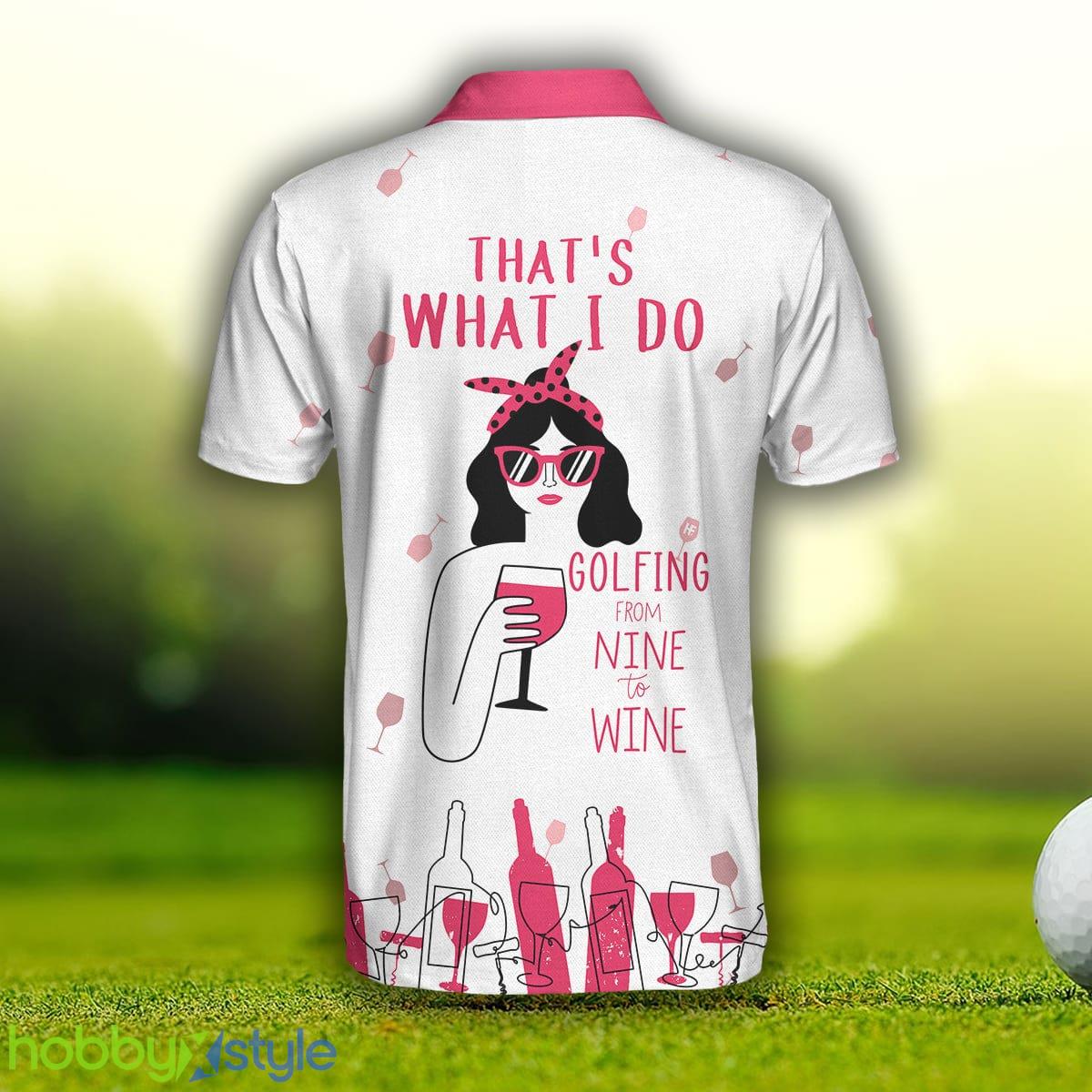 Golfing From Nine To Wine Short Sleeve, Pink Polo Shirt For Men And Women - Golfing From Nine To Wine Short Sleeve Polo Shirt, Pink Polo Shirt For Men_1