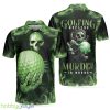 Golfing Murder, Green Skull Golf Shirt Design, Best Gift Idea For Golfers, Scary Golf Shirt Polo Shirt - Golfing Murder Polo Shirt, Green Skull Golf Shirt Design, Best Gift Idea For Golfers, Scary Golf Shirt_2