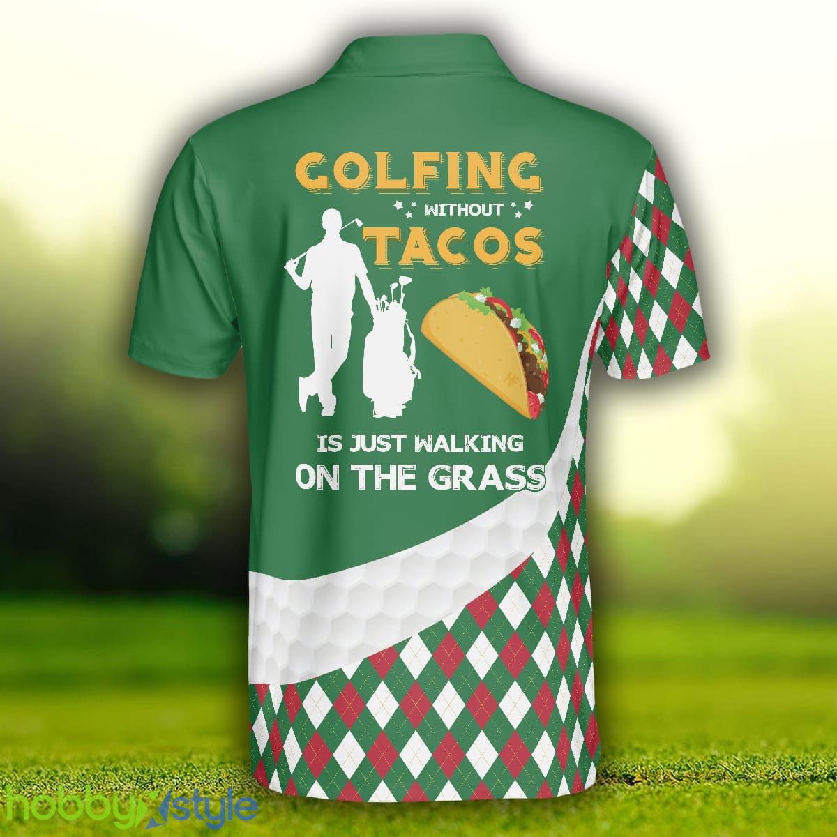 Golfing Without Tacos Is Just Walking On The Grass, Colorful Argyle Pattern Golf Shirt, Funny Golf Shirt Polo Shirt - Golfing Without Tacos Is Just Walking On The Grass Polo Shirt, Colorful Argyle Pattern Golf Shirt, Funny Golf Shirt_2