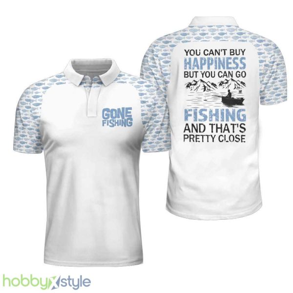 Gone Fishing You Can't Buy Happiness But You Can Go Fishing, White Fishing Shirt Polo Shirt - Gone Fishing You Can't Buy Happiness But You Can Go Fishing Polo Shirt, White Fishing Shirt For Men_1