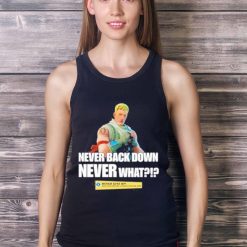 Goofyahhtees Never Back Down Shirt - Ladies Tank Top