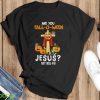 Halloween Are You Fall O Ween Jesus Matthew Christian Faith T Shirt Product Photo 1
