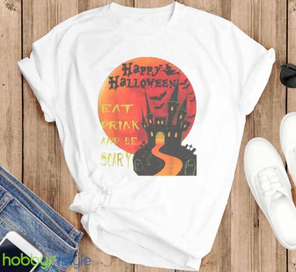 Happy Halloween Eat Drink And Be Scary Jack O Lantern Design T Shirt Product Photo 3