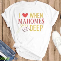 I Love When Mahomes Goes Deep Kansas City Chiefs Nfl Shirt Product Photo 3