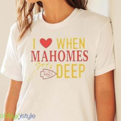 I Love When Mahomes Goes Deep Kansas City Chiefs Nfl Shirt Product Photo 4