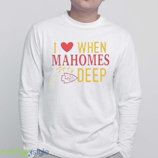 I Love When Mahomes Goes Deep Kansas City Chiefs Nfl Shirt Product Photo 6