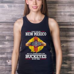 I May Live In New Mexico But I’ll Always Have The Ohio State Buckeyes In My DNA 2023 shirt - Ladies Tank Top