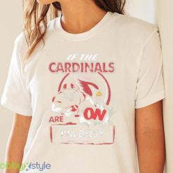 If The Arizona Cardinals Are On Im Busy Shirt Product Photo 4
