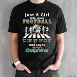 Just A Girl Who Loves Football And Loves Miami Dolphins Legend Team T Shirt - Black Unisex T-Shirt